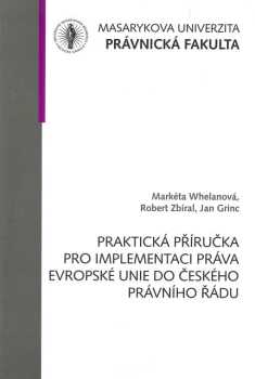 Praktická příručka pro implementaci práva Evropské unie do českého právního řádu