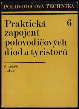 Praktická zapojení polovodičových diod a tyristorů