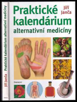 Jiří Janča: Praktické kalendárium alternativní medicíny