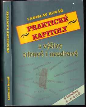 Praktické kapitoly z výživy zdravé i nezdravé