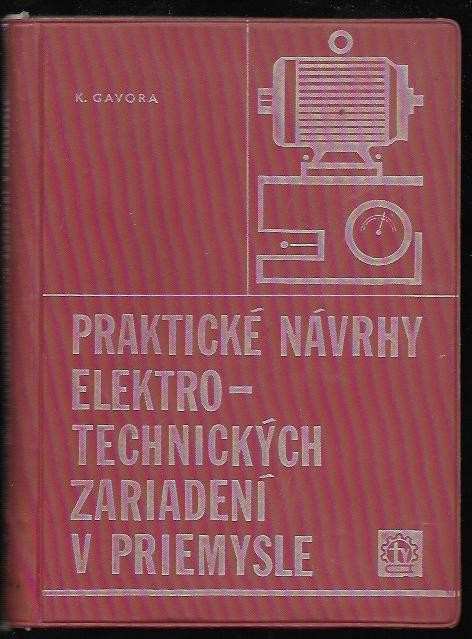 Ján Kružliak: Praktické návrhy elektrotechnických zariadení v priemysle