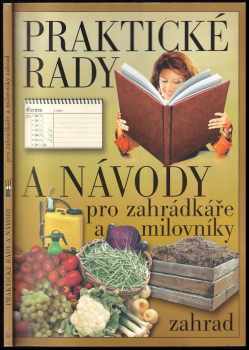 Praktické rady a návody pro zahrádkáře a milovníky zahrad