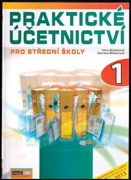 Věra Rubáková: Praktické účetnictví pro střední školy 1 + 2