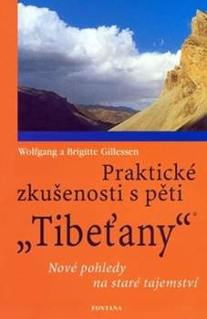 Praktické zkušenosti s pěti "Tibeťany"