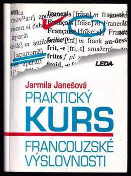 Praktický kurs francouzské výslovnosti - Jarmila Janešová (1995, Leda) - ID: 725244