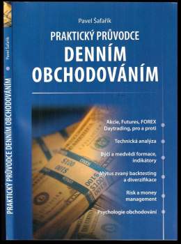 Pavel Šafařík: Praktický průvodce denním obchodováním