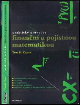 Praktický průvodce finanční a pojistnou matematikou