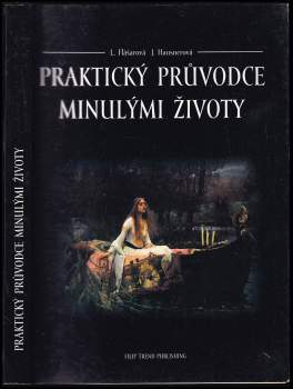 Lenka Flášarová: Praktický průvodce minulými životy
