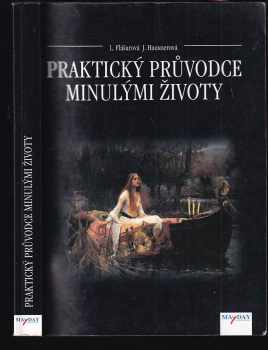 Praktický průvodce minulými životy