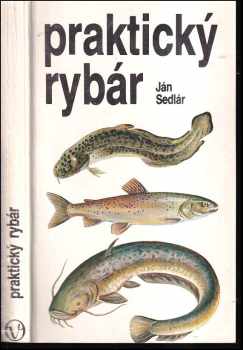 Jan Sedlár: Praktický rybár