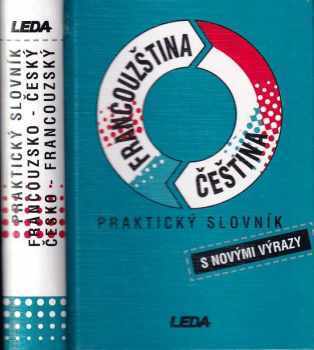 Praktický slovník francouzsko-český, česko-francouzský - Vlasta Rejtharová (1998, Leda) - ID: 271469