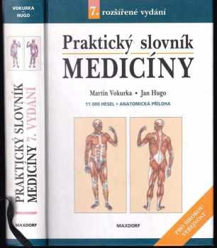 Praktický slovník medicíny - Jan Hugo, Martin Vokurka (2004, Maxdorf) - ID: 701377