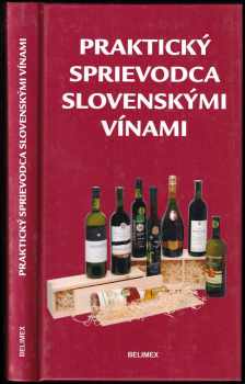 František Lipka: Praktický sprievodca slovenskými vínami