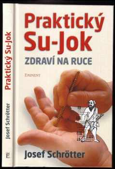 Josef Schrötter: Praktický Su-Jok