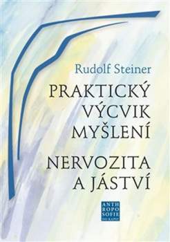 Praktický výcvik myšlení ; Nervozita a jáství