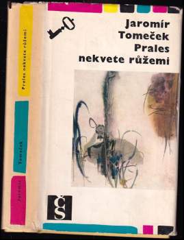 Jaromír Tomeček: Prales nekvete růžemi