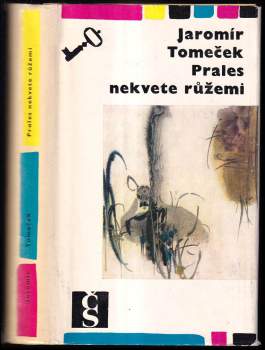 Jaromír Tomeček: Prales nekvete růžemi
