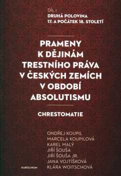 Prameny k dějinám trestního práva v českých zemích v období absolutismu