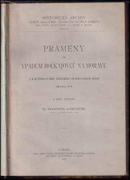 František Kameníček: Prameny ke vpádům Bočkajovců na Moravu a k ratifikaci míru vídeňského od zemí koruny české roku 1605-1606