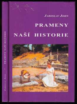 Jaroslav John: Prameny naší historie