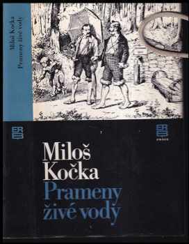 Prameny živé vody - Miloš Kočka (1987, Práce) - ID: 826309