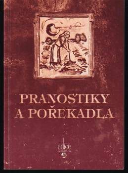 Pranostiky a pořekadla, aneb, Na sv. Simforosa řinčí v žitě ostrá kosa