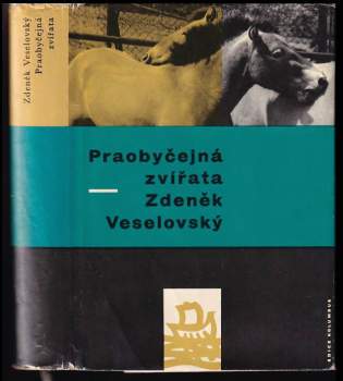 Zdeněk Veselovský: Praobyčejná zvířata