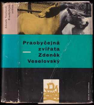 Zdeněk Veselovský: Praobyčejná zvířata