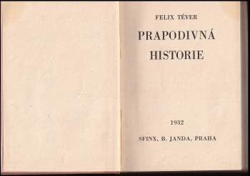 Felix Téver: Prapodivná historie
