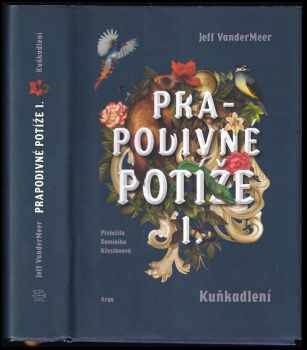 Jeff VanderMeer: Prapodivné potíže