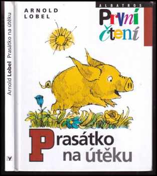 Arnold Lobel: Prasátko na útěku