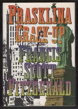 Prasklina : Crack-up - Francis Scott Fitzgerald (1995, X-Egem) - ID: 515367