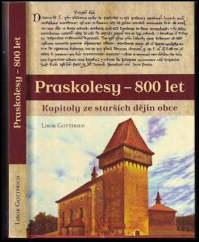 Libor Gottfried: Praskolesy - 800 let