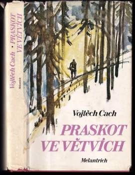 Vojtěch Cach: Praskot ve větvích