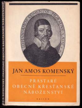 Jan Amos Komenský: Prastaré obecně křesťanské náboženství
