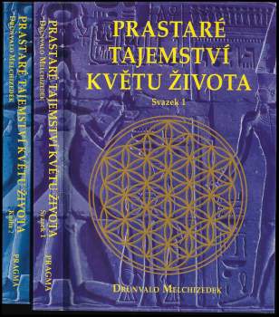 Drunvalo Melchizedek: Prastaré tajemství Květu života