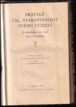 Josef Vítězslav Šimák: Přátelé čsl. starožitností svému učiteli