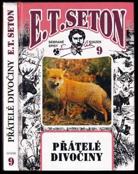 Ernest Thompson Seton: Přátelé divočiny