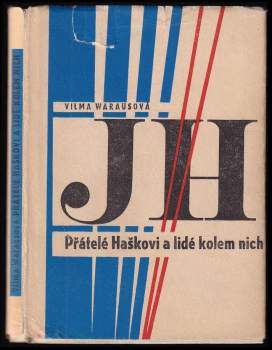 Vilma Warausová: Přátelé Haškovi a lidé kolem nich