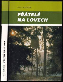 Ota Bouzek: Přátelé na lovech