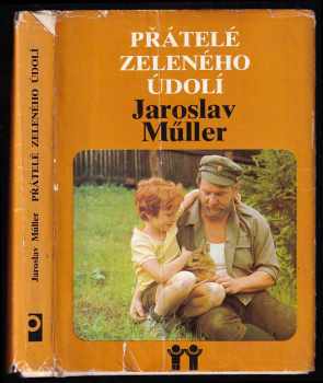 Přátelé Zeleného údolí - Jaroslav Müller (1981, Profil) - ID: 852110