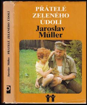 Jaroslav Müller: Přátelé Zeleného údolí