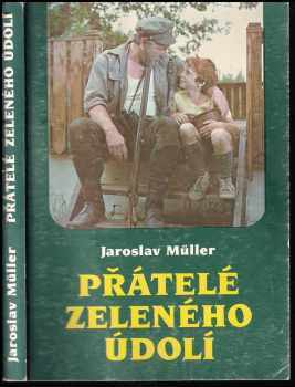 Přátelé Zeleného údolí - Jaroslav Müller (1987, Profil) - ID: 814283