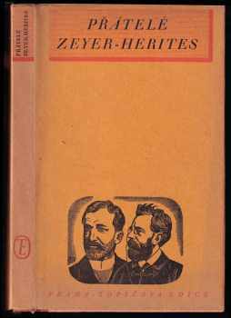 Julius Zeyer: Přátelé Zeyer-Herites - vzájemná korespondence