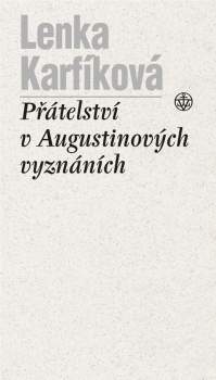 Přátelství v Augustinových Vyznáních