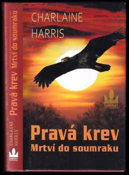 Charlaine Harris: Pravá krev