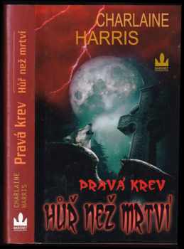 Charlaine Harris: Pravá krev