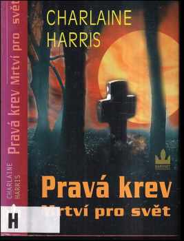 Charlaine Harris: Pravá krev