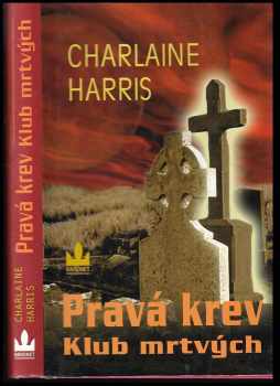 Charlaine Harris: Pravá krev