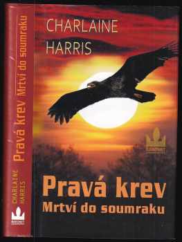 Charlaine Harris: Pravá krev, Mrtví do soumraku